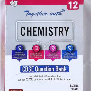 Rachna Sagar Together With CBSE Class 12 Chemistry Question Bank Study Material( Based On Latest Syllabus) Exam 2022-23.  (Paperback, Rachna Sagar)